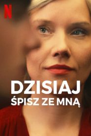 Dzisiaj śpisz ze mną pobierz